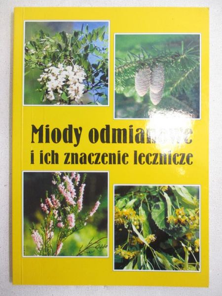 Miody odmianowe i ich znaczenie lecznicze