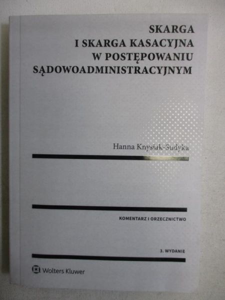 Skarga i skarga kasacyjna w postępowaniu sądowoadministracyjnym