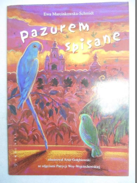 Marcinkowska-Schmidt Ewa -  Pazurem spisane