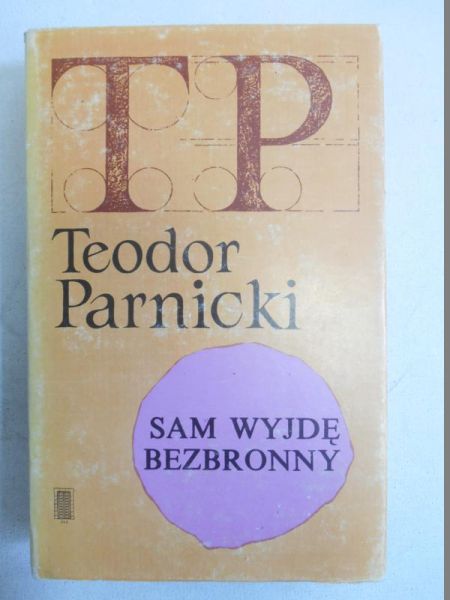 Sam wyjdę bezbronny