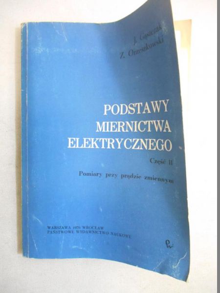Podstawy miernictwa elektrycznego, cz. II