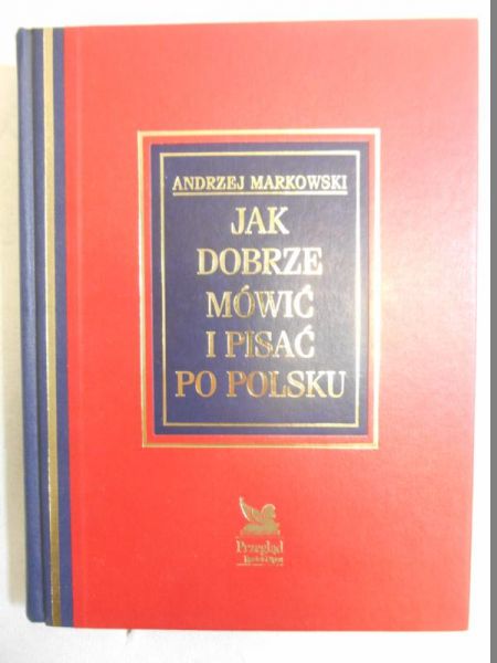 Jak dobrze mówić i pisać po polsku