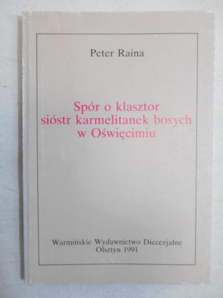 Spór o klasztor sióstr karmelitanek bosych w Oświęcimiu