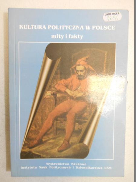Kosman Marceli - Kultura polityczna w Polsce. Mity i fakty, Tom II