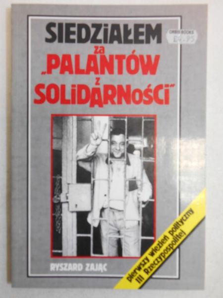 Siedziałem za „Palantów z Solidarności”