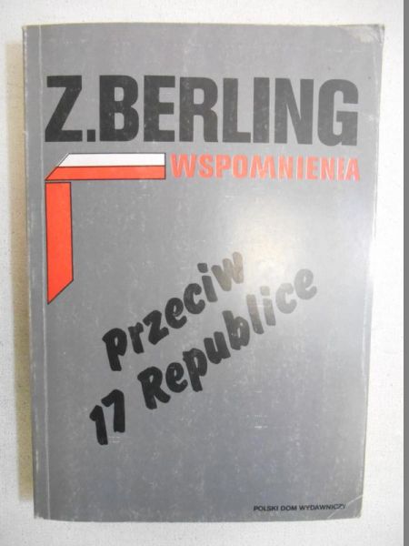 Wspomnienia. Przeciw 17 republice