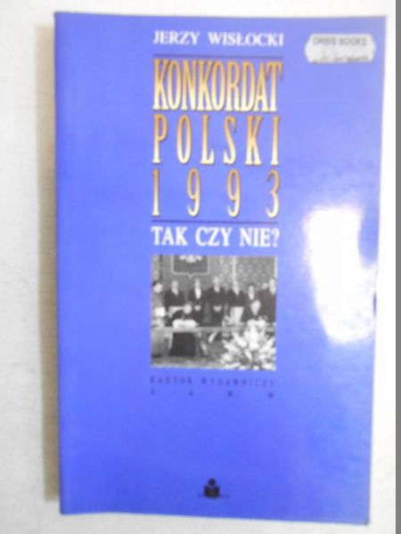 Konkordat Polski 1993. Tak czy nie?