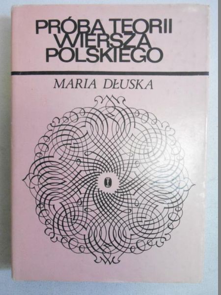 Dłuska Maria - Próba teorii wiersza polskiego