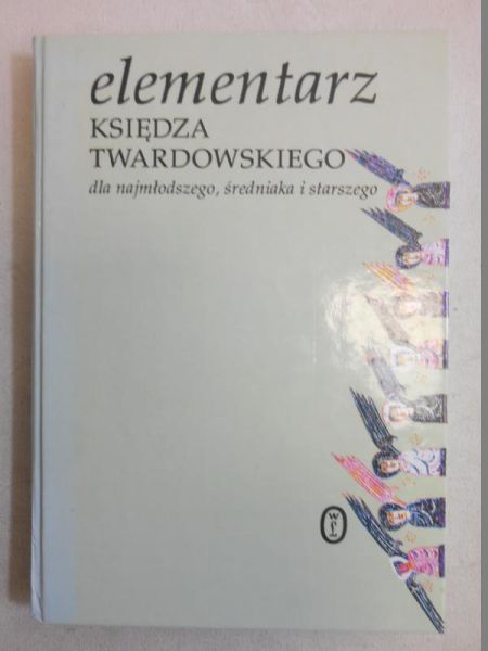 Elementarz księdza Twardowskiego dla najmłodszego, średniaka i starszego