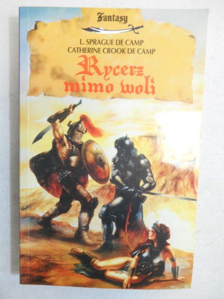 Sprague de Camp L.  - Rycerz mimo woli