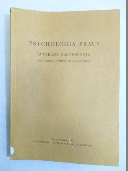 Gliszczyńska Xymena (red.) - Psychologia pracy