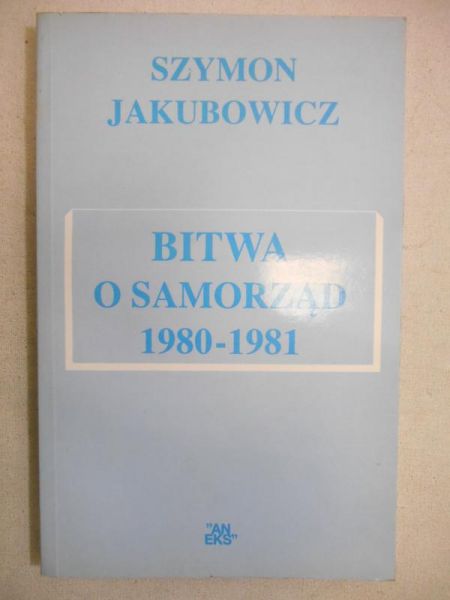 Bitwa o samorząd 1980-1981