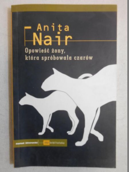 Nair Anita - Opowieść żony, która spróbowała czarów