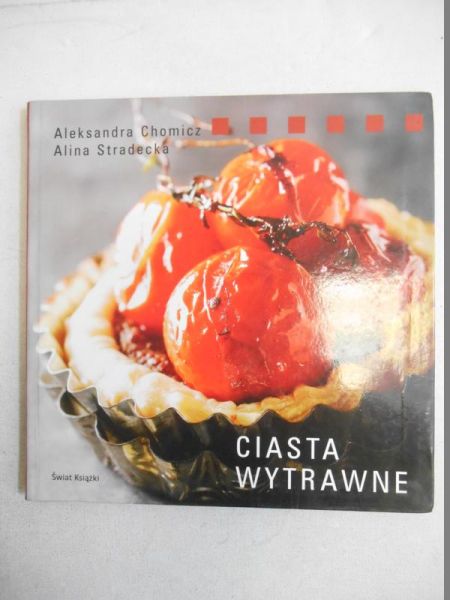 Chomicz Aleksandra - Ciasta wytrawne