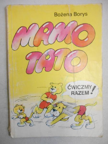 Borys Bożena - Mamo, tato, ćwiczmy razem!