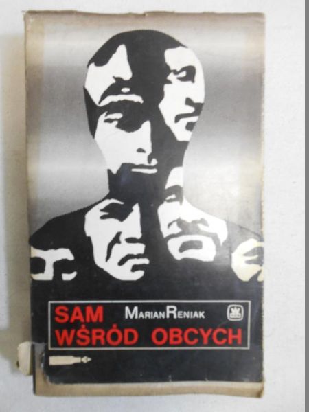 Reniak Marian - Sam Wśród Obcych