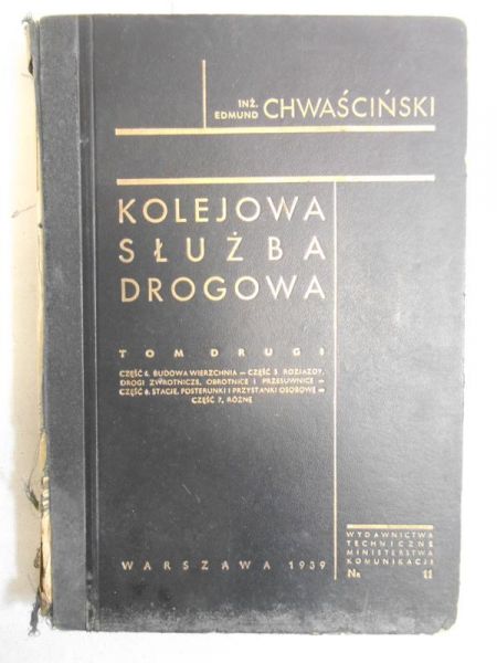 Chwaściński Edmund - Kolejowa służba drogowa, t. 2, 1939 r.