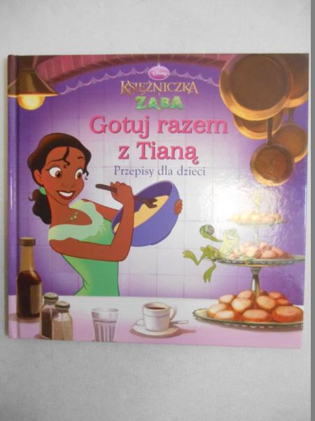 ) - Księżniczka i Żaba. Gotuj razem z Tianą