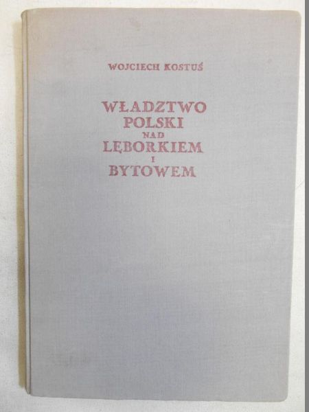 Władztwo Polski nad Lęborkiem i Bytowem