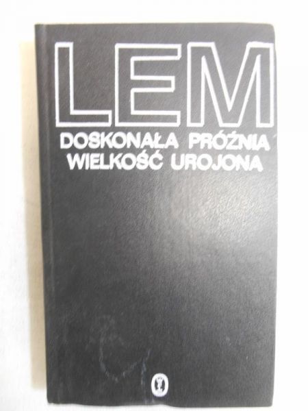 Doskonała próżnia / Wielkość urojona