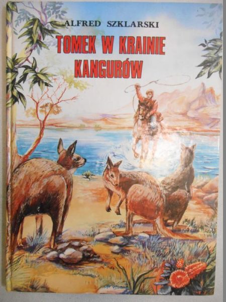 Szklarski Alfred - Tomek w krainie kangurów
