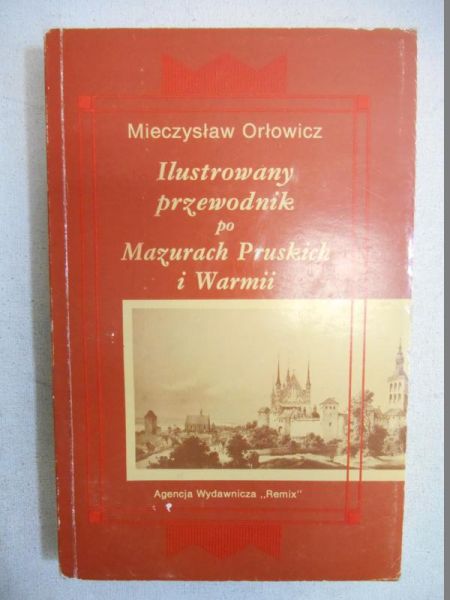Ilustrowany przewodnik po Mazurach Pruskich i Warmii