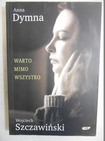 Dymna Anna - Warto mimo wszystko