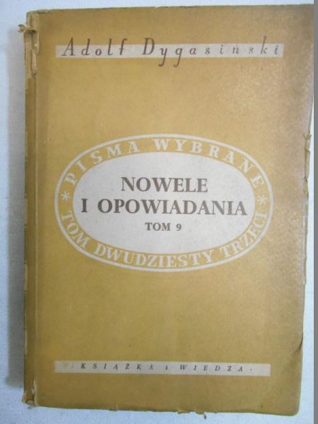 Dygasiński Adolf - Nowele i opowiadania, T.IX