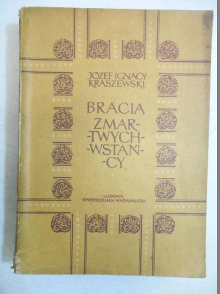 Kraszewski Józef Ignacy - Bracia zmartwychwstańcy