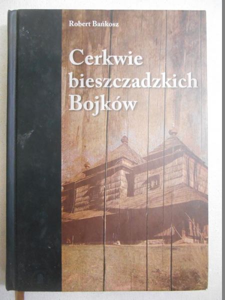 Cerkwie bieszczadzkich Bojków