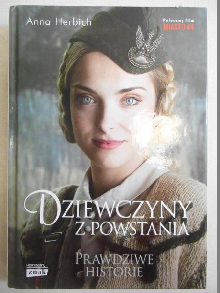 Dziewczyny z powstania. Prawdziwe historie
