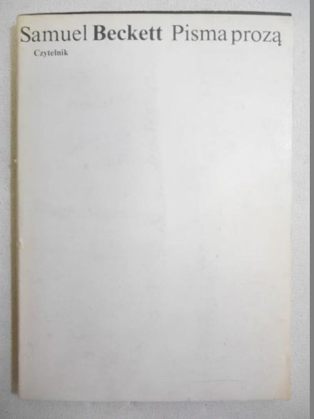 Beckett Samuel - Pisma prozą