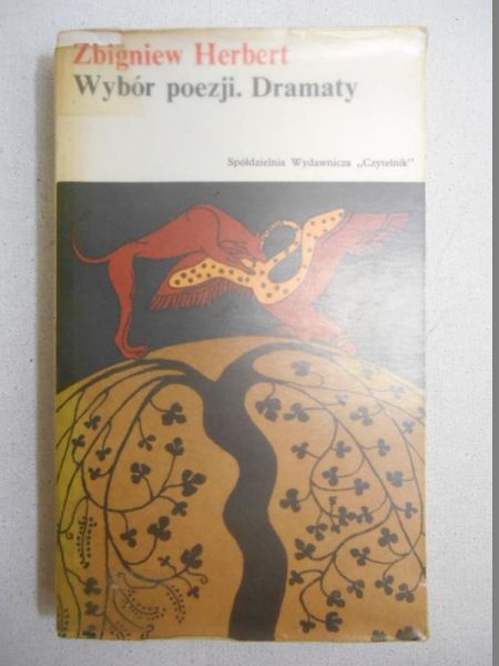 Herbert Zbigniew - Wybór poezji. Dramaty