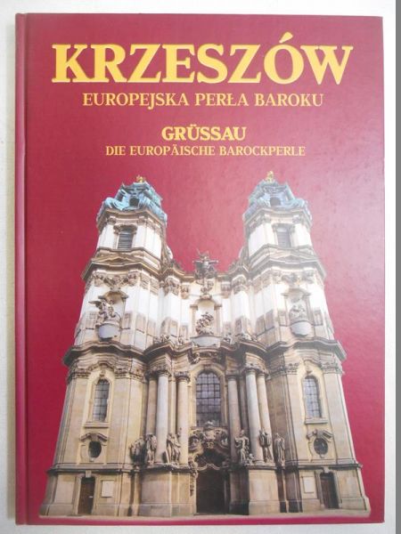 Krzeszów. Europejska Perła Baroku