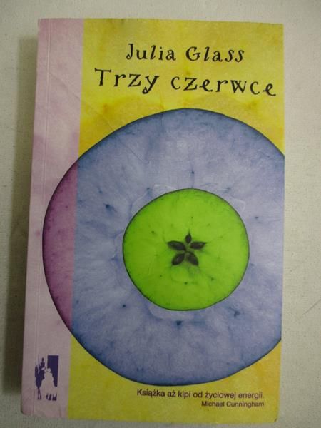 Glass Julia - Trzy czerwce