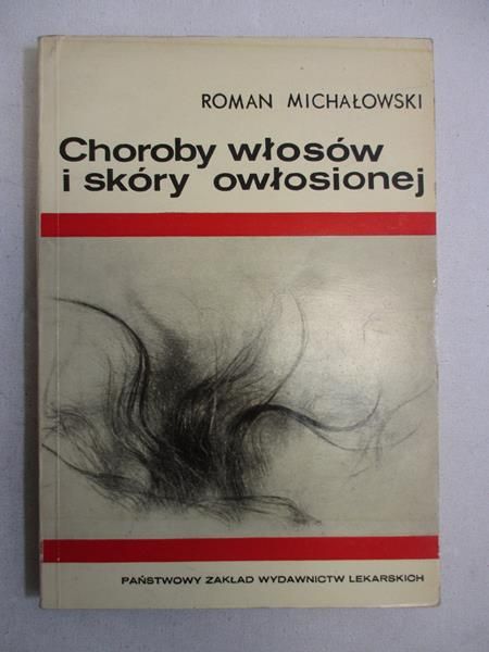 Michałowski Roman - Choroby włosów i skóry owłosionej