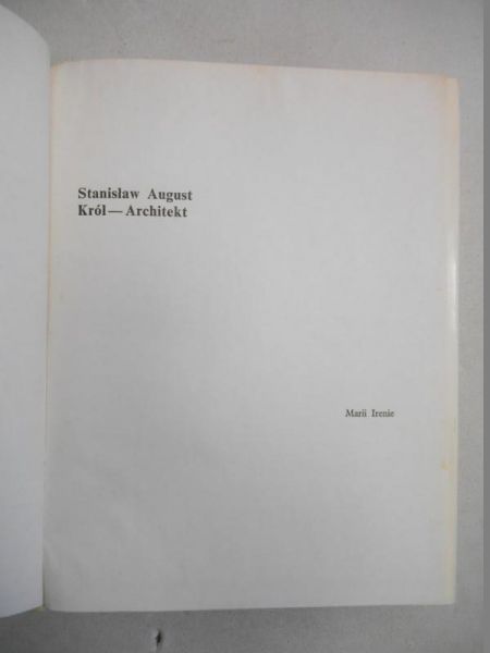 Stanisław August Król-Architekt
