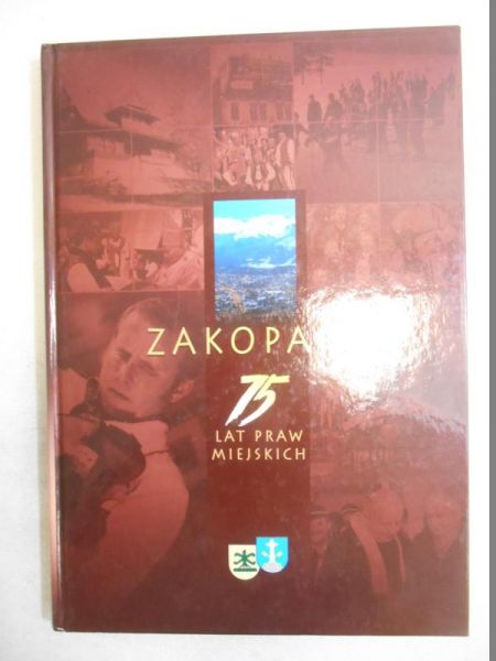 Matuszewska Ewa (red.) - Zakopane. 75 lat praw miejskich