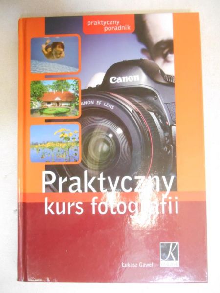 Praktyczny kurs fotografii