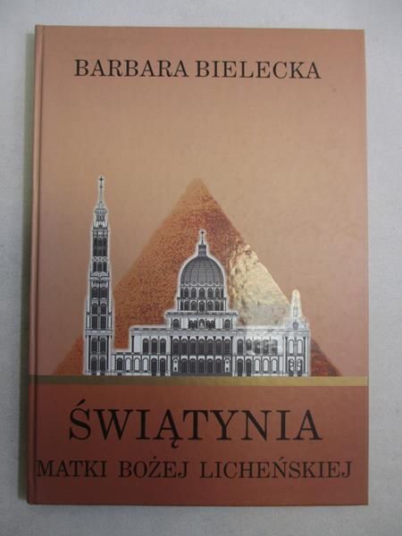Bielecka Barbara - Świątynia Matki Bożej licheńskiej