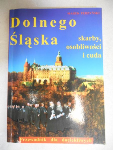 Dolnego Śląska skarby, osobliwości i cuda
