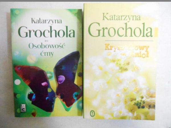 Grochola Katarzyna - Kryształowy anioł/Osobowość ćmy