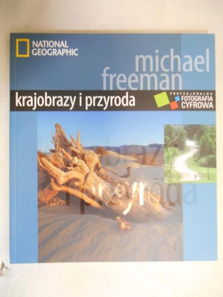Krajobrazy i przyroda. Profesjonalna fotografia cyfrowa
