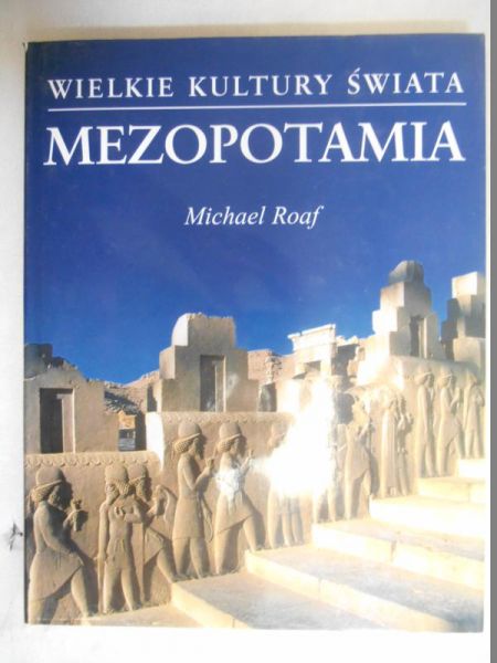 Mezopotamia. Wielkie kultury świata.