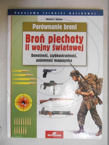 Haskew Michael E. - Porównanie broni: Broń piechoty II wojny światowej