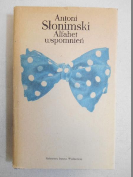 Słonimski Antoni - Alfabet wspomnień