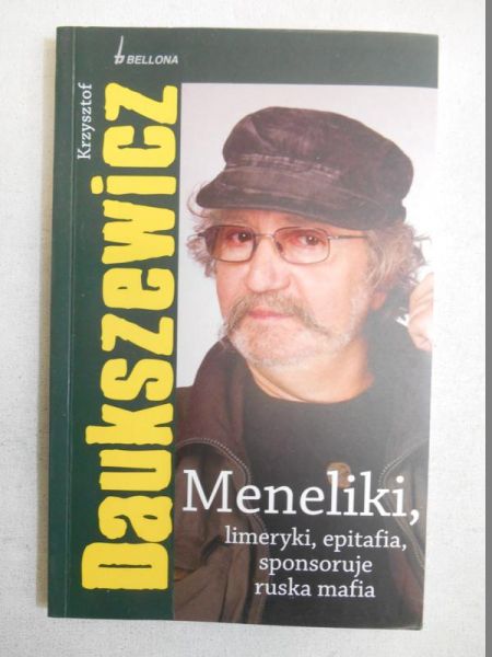 Daukszewicz Krzysztof - Meneliki, limeryki, epitafia, sponsoruje ruska mafia