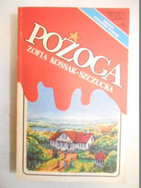 Kossak-Szczucka Zofia - Pożoga