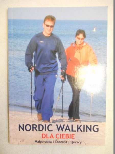 Figurska Małgorzata - Nordic walking dla ciebie