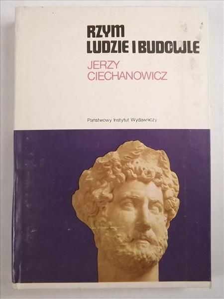Ciechanowicz Jerzy - Rzym -ludzie i budowle